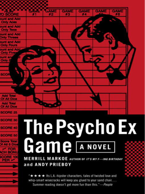 Title details for The Psycho Ex Game by Merrill Markoe - Available